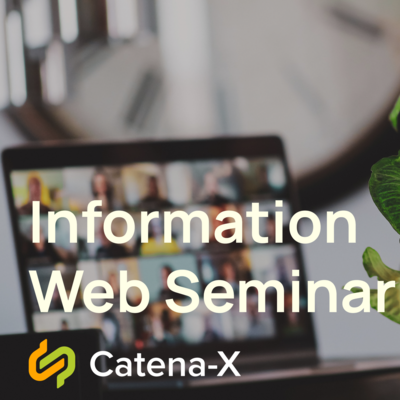 Catena-X Automotive Network – Information Web Seminar 