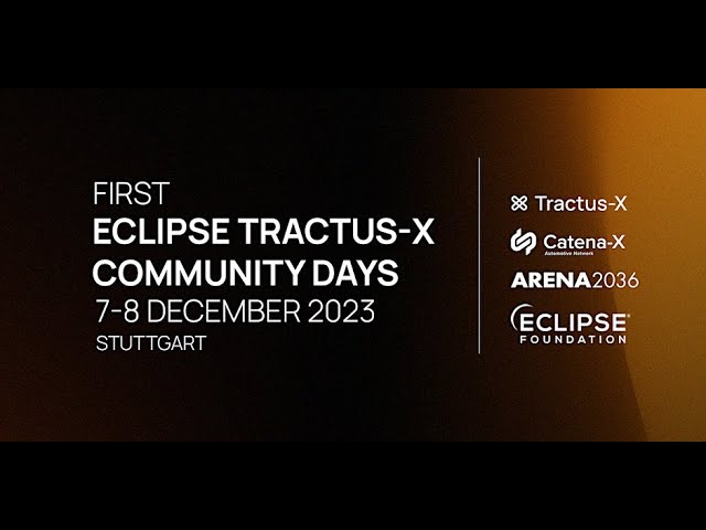 Catena-X - Review of the First Eclipse Tractus-X Community Days